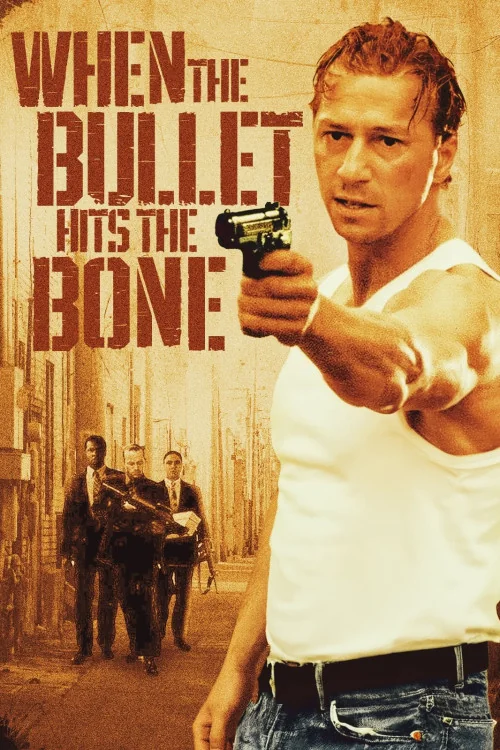 When the Bullet Hits the Bone Poster