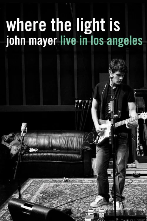 Where the Light Is: John Mayer Live in Concert Poster