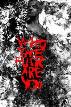 Who the Fuck Are You Poster