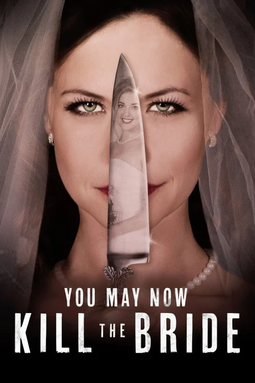 You May Now Kill the Bride Poster