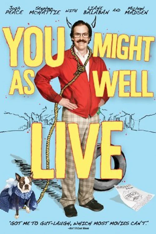 You Might as Well Live Poster