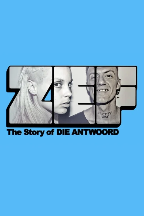 ZEF: The Story of Die Antwoord Poster
