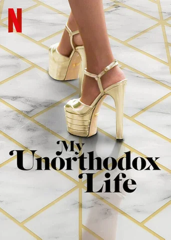 My Unorthodox Life Poster