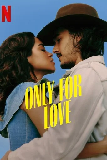 Only for Love