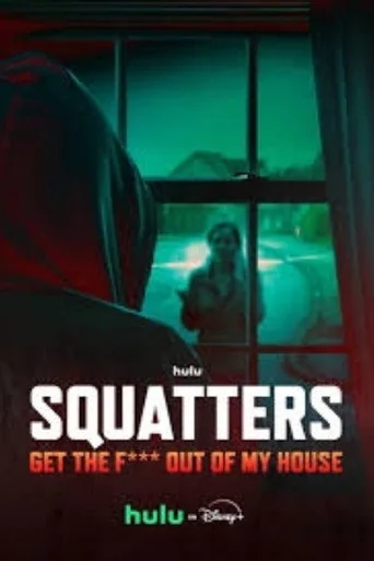 Squatters: Get the F*** Out of My House Poster