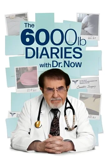 The 6000 Lb. Diaries with Dr. Now Poster