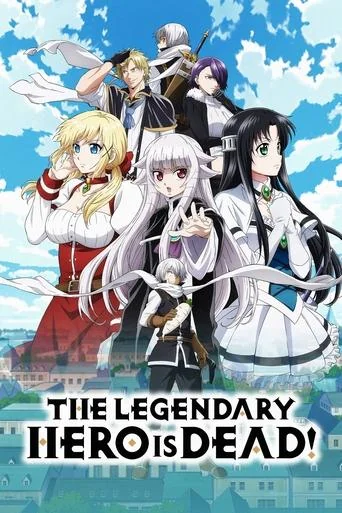 The Legendary Hero Is Dead! Poster