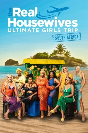 The Real Housewives Ultimate Girls Trip: South Africa