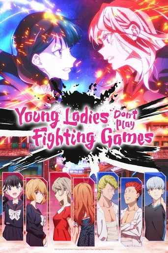 Young Ladies Don't Play Fighting Games Poster